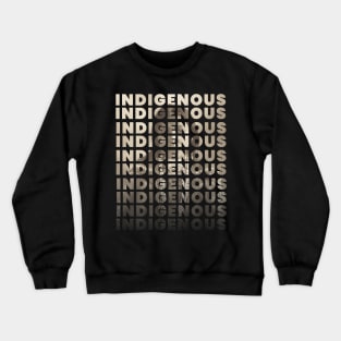 Native America Indigenous Progressive Text Photo Design Crewneck Sweatshirt